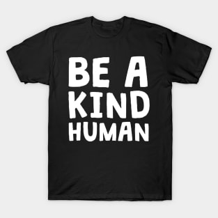 Be A Kind Human Teacher Kindness Math School Anti Bully T-Shirt